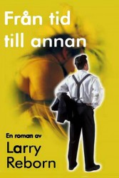 En novellsamling där allt hör ihop. Från tid till annan Book